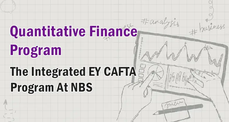 Quantitative Finance Program Know It All: The Integrated EY CAFTA Program At NBS vs. Regular EY CAFTA 3 Illustration of EY CAFTA program details