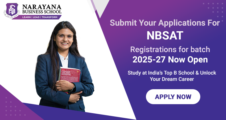 Narayana Business School Announces Commencement of NBSAT Phase 1 Registrations: Apply Now At India’s Top B School 